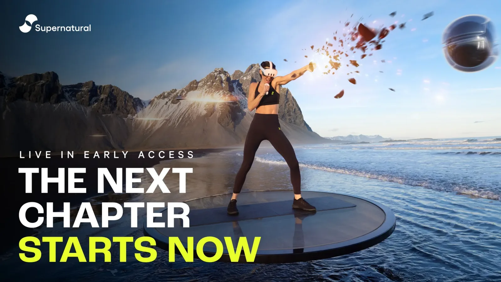 Supernatural launch artwork: a woman in a Quest 3 throws a punch on a round platform at the edge of a black sand beach below snowy peaks, beside the words Live in Early Access, The Next Chapter Starts Now