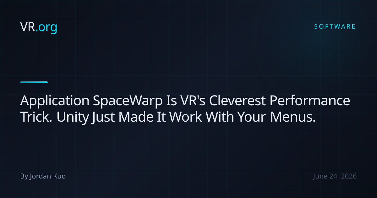 Application SpaceWarp Is VR's Cleverest Performance Trick. Unity Just ...