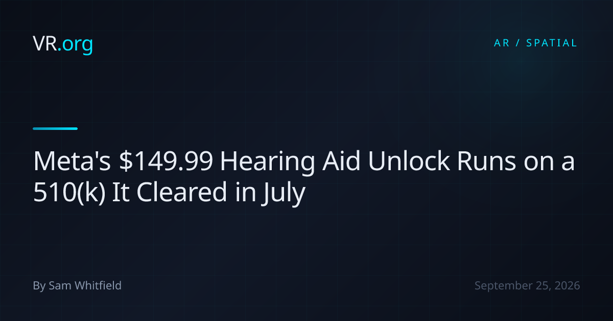 Meta's $149.99 Hearing Aid Unlock Runs on a 510(k) It Cleared in July ...