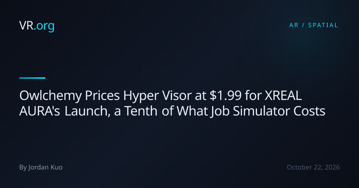 Owlchemy Prices Hyper Visor at $1.99 for XREAL AURA's Launch, a Tenth ...