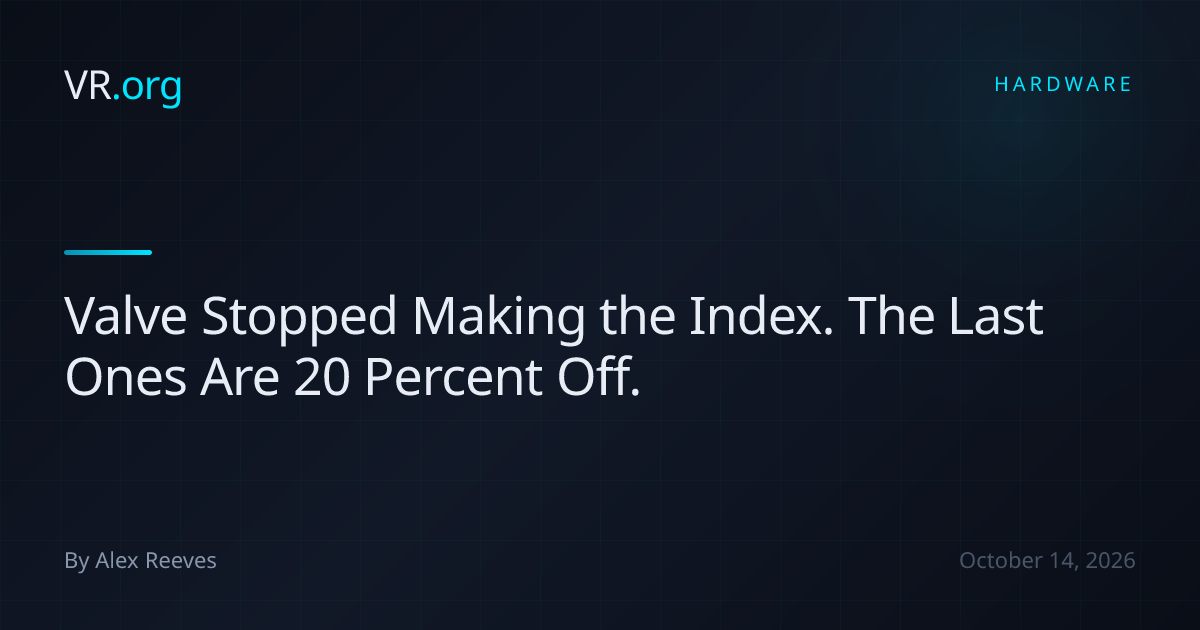 Valve Stopped Making the Index. The Last Ones Are 20 Percent Off. | VR.org